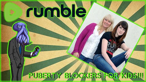 LIMITING THE USE OF PUBERTY BLOCKERS!! [Rumble Exclusive]