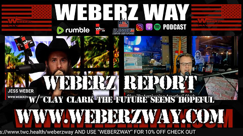 WEBERZ REPORT - w/ CLAY CLARK THE FUTURE SEEMS HOPEFUL