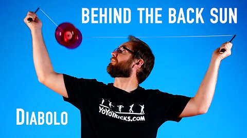 Behind the Back Sun Diabolo Trick - Learn How