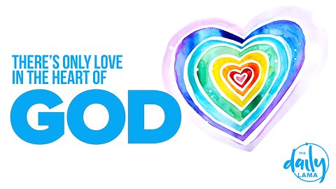 There's Only Love in The Heart of God!