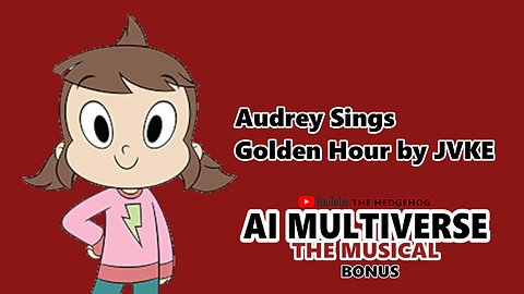Audrey Sings Golden Hour by JVKE (AI Cover Bonus)