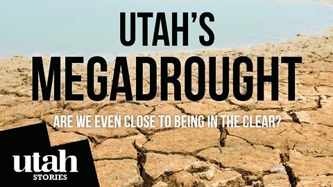 Utah’s Megadrought: Have the abundance of Spring rains made a difference?