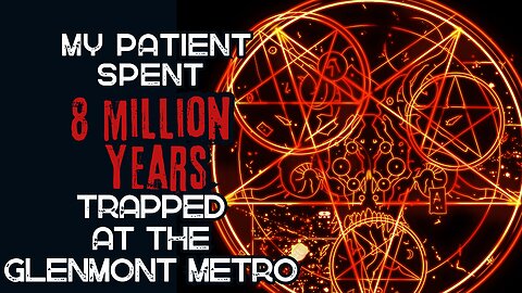 My Patient spent 8 million years trapped at the Glenmont metro