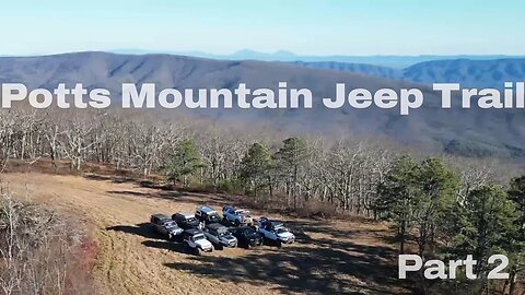 Potts Mountain Jeep Trail | Part 2