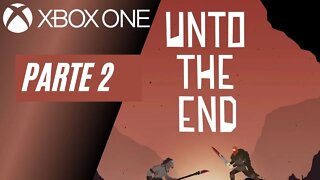 UNTO THE END - PARTE 2 (XBOX ONE)