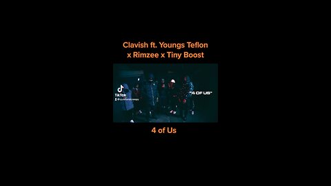 Clavish feat Youngs Teflon, Rimzee, Tiny Boost - 4 of Us