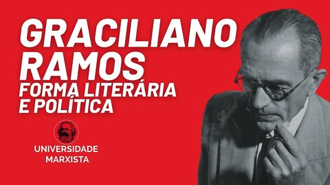 A forma literária e política nos romances de Graciliano Ramos - Universidade Marxista nº 468