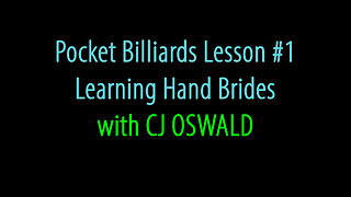 Pocket Billiards Lesson #1 Hand Bridges w /CJ Oswald