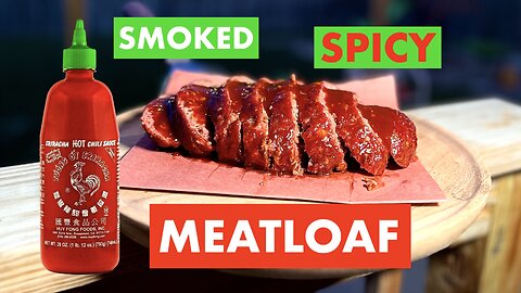SMOKED Sriracha BBQ Meatloaf | Fully x Smoked