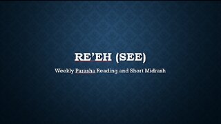 Reh'Eh Parsha Reading