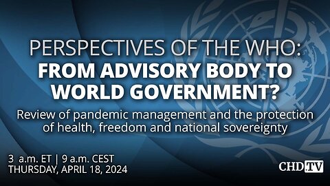 Perspectives of the WHO: From Advisory Body to World Government? | Apr. 19