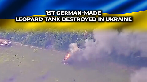 1st German-made Leopard Tank Destroyed in Ukraine