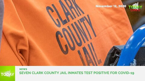 Seven Clark County Jail inmates test positive for COVID-19