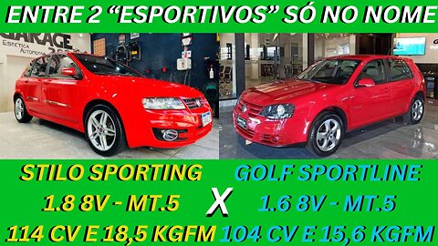 ENTRE 2 CARROS - FIAT STILO SPORTING X VOLKSWAGEN GOLF SPORTLINE - BONS, COMPLETOS, VISUAL ESPORTIVO