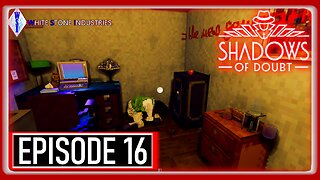 Shadows of Doubt | Extreme Mode | Episode 16