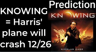 Prediction - KNOWING prophecy = Harris' plane will crash Dec 26