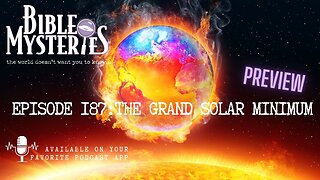 The Grand Solar Minimum - Is there evidence in the Bible - Preview