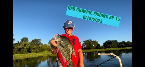 NFO CRAPPIE FISHING EP 15