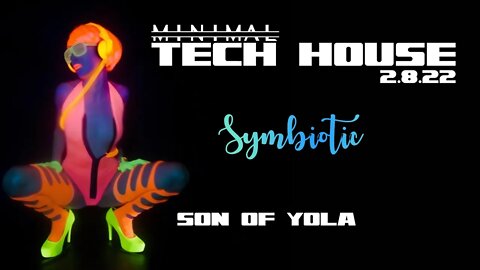 MINIMAL TECH HOUSE MIX 2022 by Son of Yola | SYMBIOTIC | Luuk Van Dijk-Gustaff-Ben Sterling🔥🔥🔥🔥