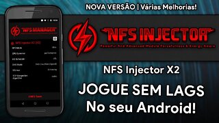 NOVO NFS INJECTOR X2 | JOGUE SEM LAGS NO SEU ANDROID! | Nova Atualização com MUITAS NOVIDADES! ROOT