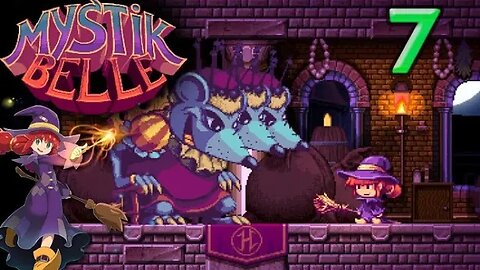 Mystik Belle: Part 7 (with commentary) PS4