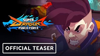 Super Dragon Punch Force 3 - Official Teaser Trailer | IGN Fan Fest 2024