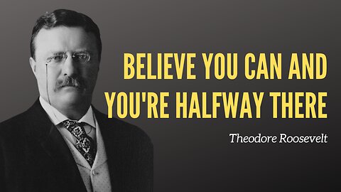 Theodore Roosevelt Life Quotes To Inspire Success, Freedom and Happiness ― Famous Quotes