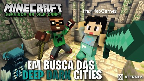 MINECRAFT - EM BUSCA DAS DEEP DARK CITIES