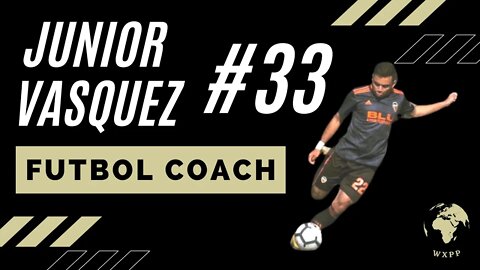 Junior Vasquez (Futbol Coach) #33