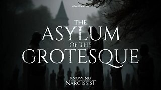 The Asylum of the Grotesque