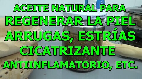 ACEITE NATURAL PARA REGENERAR LA PIEL ARRUGAS ESTRIAS CICATRIZANTE ANTI INFLAMATORIO