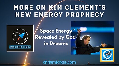 More On Kim Clement's New Energy Prophecy: "Something New" (We Have It)