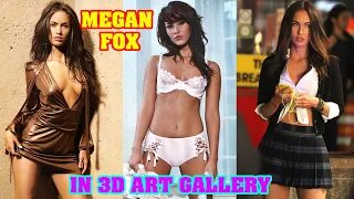 Megan Fox Hottest Pictures & Biography in 3D Art Gallery