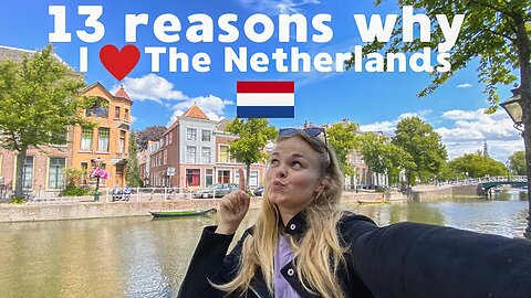 13 reasons why I love The Netherlands