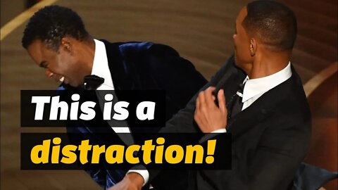 The Oscars, Will Smith, & Chris Rock: This is a DISTRACTION!