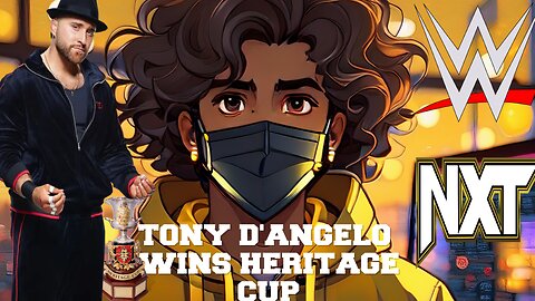 TONY D'ANGELO WINS NXT HERITAGE CUP