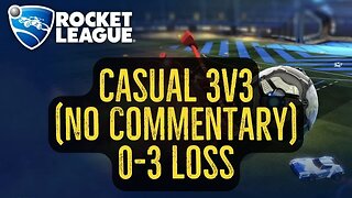 Let's Play Rocket League Gameplay No Commentary Casual 3v3 0-3 Loss