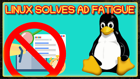 Linux Solves Ad Fatigue | Weekly News Roundup