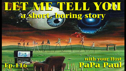 LET ME TELL YOU A SHORT, BORING STORY EP.116 (Chemical Warfare/Fads/Papa Paul's Goofy Award)