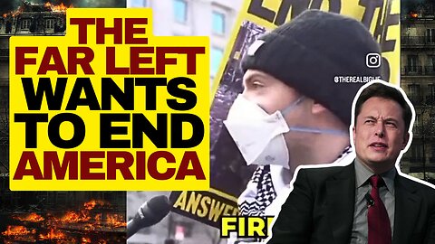 The Far Left Wants To End America