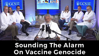 17,000 Doctors Sound The Alarm on COVID Vaccine Genocide