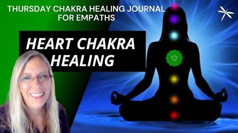 Day 158💚Heart Chakra Healing💚Empaths🙋🏼‍♀️& Self-love💖