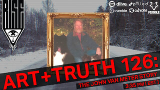 ART + TRUTH // EP. 126 // THE JOHN VAN METER STORY