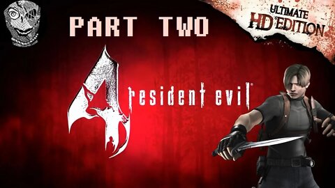 (PART 02) [Carry the Same Blood] Resident Evil 4 Ultimate HD Edition : Leon