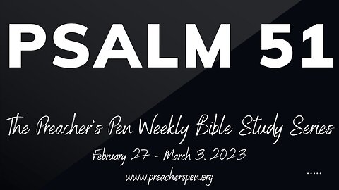 Bible Study Series 2023 – Psalm 51 - Day #4