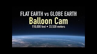 Globe Earth vs Flat Earth (Balloon Ride to 110,000 feet)