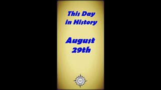 This Day in History - August 29 #shorts