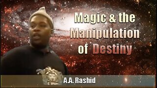 A.A Rashid | Magic & the Manipulation of Destiny