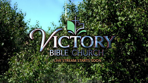 Victory Bible Church Aug 4, 2024