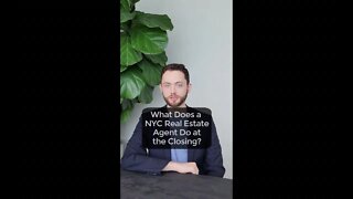 What Does a NYC Real Estate Agent Do at the Closing?